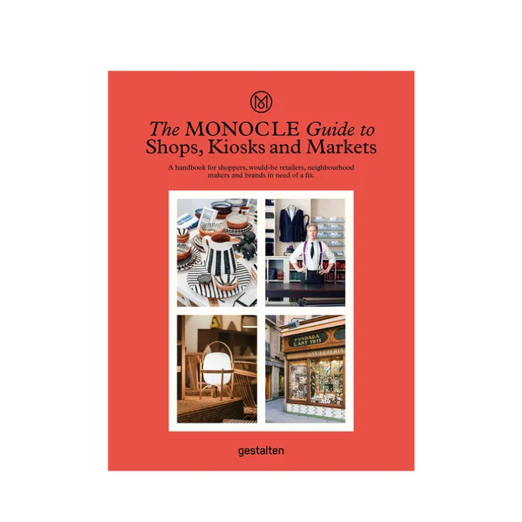 GESTALTEN The Monocle Guide to Shops, Kiosks and Markets
